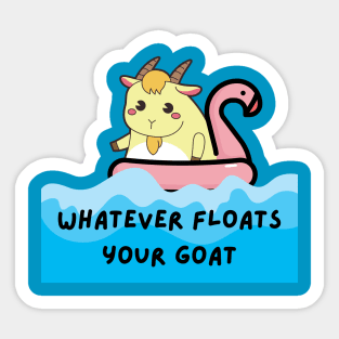 Whatever floats your goat Sticker